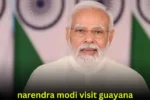 PM Modi visit Guyana